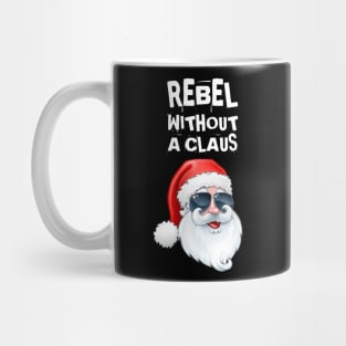 Rebel Without a Claus Mug